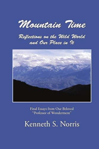 Imagen de archivo de Mountain Time / Reflections on the Wild World and Our Place in It a la venta por Better World Books: West