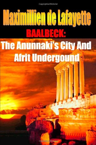 9780557624072: Baalbeck: The Anunnaki's City and Afrit Undergound