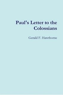 Imagen de archivo de Paul's Letter to the Colossians [Paperback] Gerald F. Hawthorne a la venta por The Book Spot