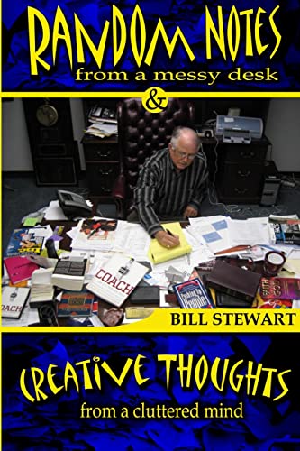 Beispielbild fr Random Notes From a Messy Desk and Creative Thoughts From a Cluttered Mind zum Verkauf von ThriftBooks-Atlanta