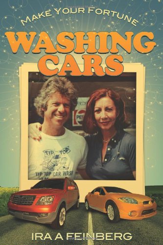 Make Your Fortune Washing Cars - Feinberg, Ira