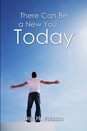 9780557682553: There Can Be a New You . . . Today