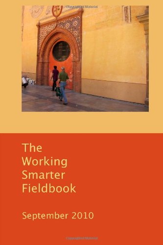 Working Smarter Fieldbook | September 2010 Edition (9780557689781) by Cross, Jay