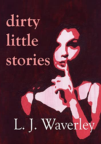 Stock image for Dirty Little Stories for sale by Chiron Media