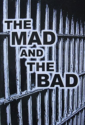 9780557716647: THE MAD AND THE BAD