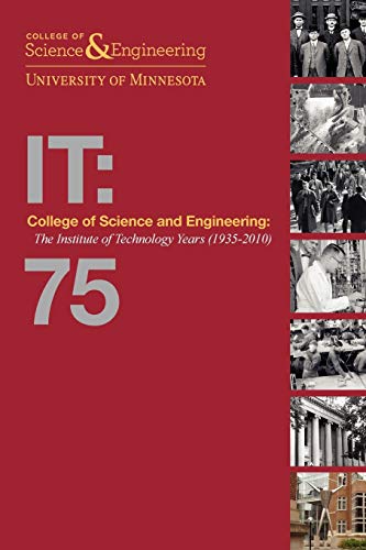 Imagen de archivo de College of Science and Engineering: The Institute of Technology Years (1935-2010) [soft2] a la venta por Lucky's Textbooks