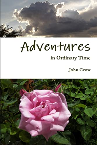 Stock image for Adventures in Ordinary Time for sale by Chiron Media