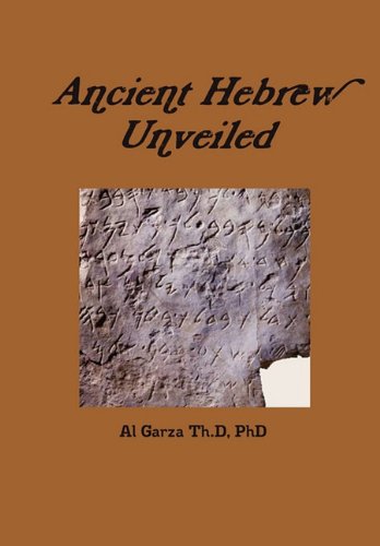 9780557749454: Ancient Hebrew Unveiled