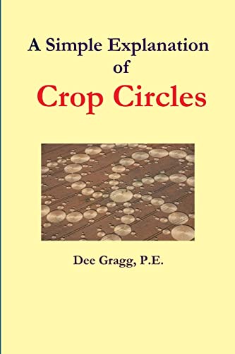 Beispielbild fr A Simple Explanation of Crop Circles zum Verkauf von Chiron Media