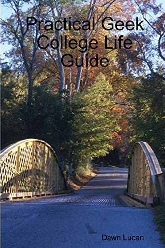 Stock image for Practical Geek College Life Guide for sale by Lucky's Textbooks