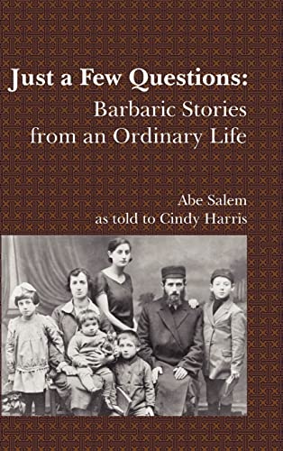 9780557792641: Just a Few Questions: Barbaric Stories from an Ordinary Life