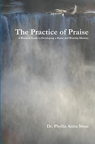 Beispielbild fr The Practice of Praise zum Verkauf von Chiron Media