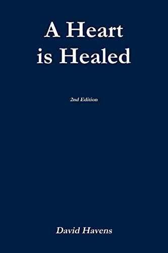 Beispielbild fr A Heart is Healed, 2nd Edition zum Verkauf von PBShop.store US