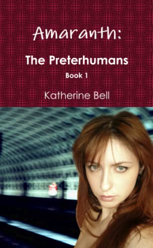 Stock image for Amaranth: The Preterhumans Book 1 for sale by Revaluation Books