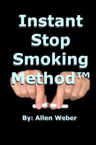 the Instant Stop Smoking Method (9780557849314) by Weber, Allen