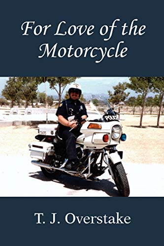 9780557850495: For Love of the Motorcycle