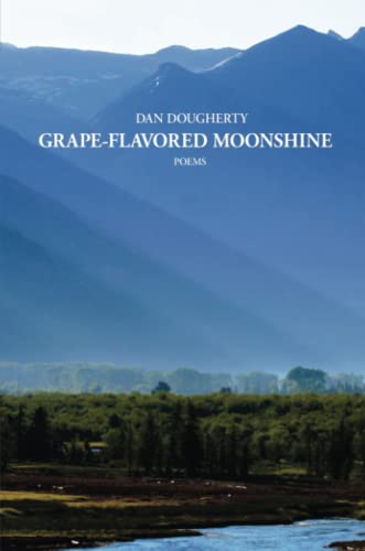Grape-flavored Moonshine (9780557861569) by Dougherty, Dan