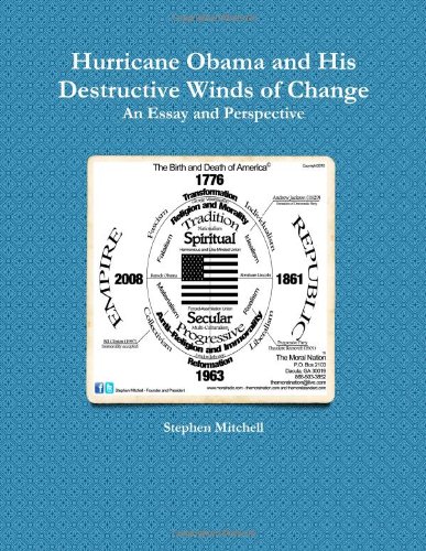 Hurricane Obama and His Destructive Winds of Change (9780557894765) by Mitchell, Stephen