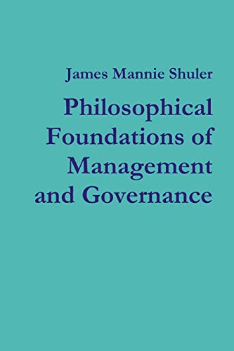 Imagen de archivo de Philosophical Foundations of Management and Governance a la venta por PBShop.store US