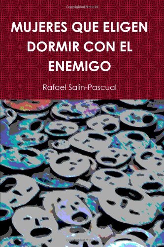 Stock image for MUJERES QUE ELIGEN DORMIR CON EL ENEMIGO (Spanish Edition) for sale by austin books and more