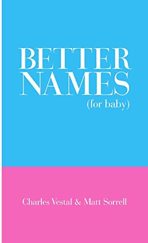 Beispielbild fr Better Names (for baby) zum Verkauf von Chiron Media