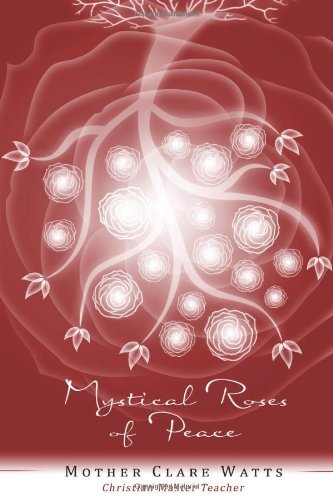 9780557982769: Mystical Roses Of Peace