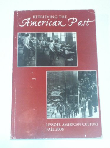 9780558026790: Retrieving the American Past, A Customized U. S. History Reader, History 152, The Ohio State University (Fall 2008)