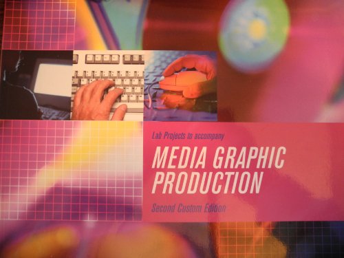 9780558027391: Lab Projects to accompany Media Graphic Production, Second Custom Edition
