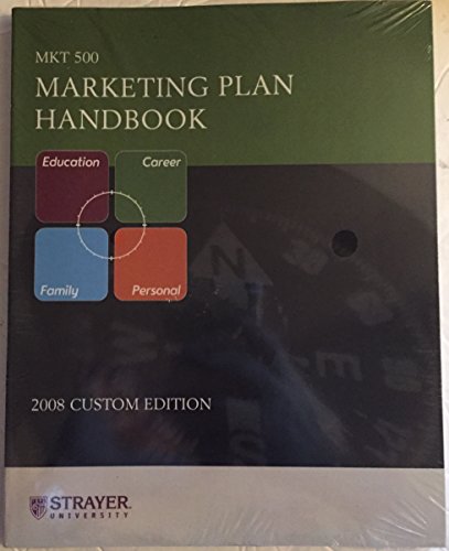 Imagen de archivo de Marketing Plan Handbook (Custom for Strayer University Mkt 500 2008) a la venta por BookHolders