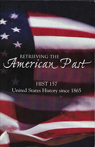 Beispielbild fr Retrieving The American Past Hist 157 United States History since 1865 zum Verkauf von Wonder Book