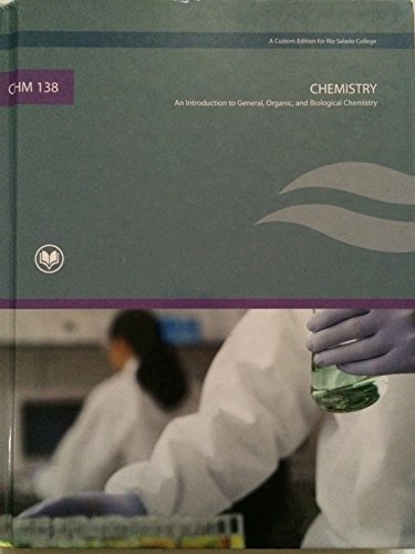 Stock image for CHM 138 Rio Salado Chemistry An introduction to General, Organic, and Biological Chemistry for sale by SecondSale