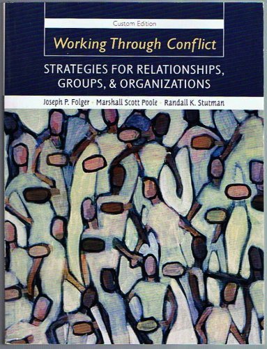 Beispielbild fr Working Through Conflict-Strategies For Relationships, Groups, & Organizations-Custom Edition zum Verkauf von ThriftBooks-Dallas