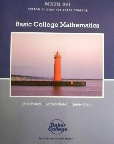 Imagen de archivo de Basic College Mathematics Custom Edition for Baker College (Math 091) a la venta por ThriftBooks-Dallas