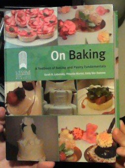 9780558079802: On Baking: A Textbook of Baking and Pastry Fundamentals