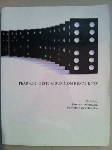 Imagen de archivo de Pearson Custom Business Resources, University of New Hampshire, Econ 402 a la venta por The Book Cellar, LLC