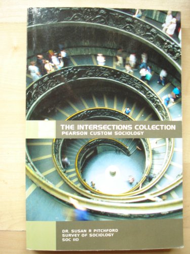 Stock image for The Intersections Collection Pearson Custom Sociology for sale by ThriftBooks-Dallas