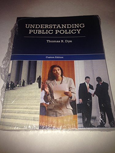 Stock image for Understanding Public Policy - Custom Edition for sale by GridFreed