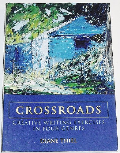 9780558130084: Crossroads: Creative Writing Exercises in Four Genres