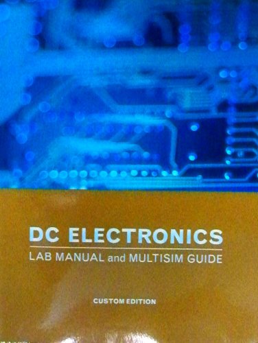 9780558159719: Dc Electronics Lab Manual and Multisim Guide Custom Edition