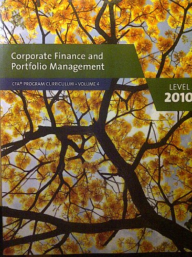Imagen de archivo de Corporate Finance and Portfolio Management: CFA Program Curriculum Volume 4 Level 1 2010 a la venta por BookHolders