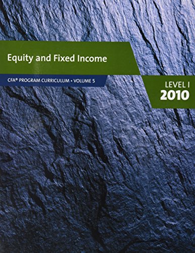 Stock image for Equity and Fixed Income (Level 1) (CFA Program Curriculum, Volume 5 level 1 2010) for sale by Better World Books