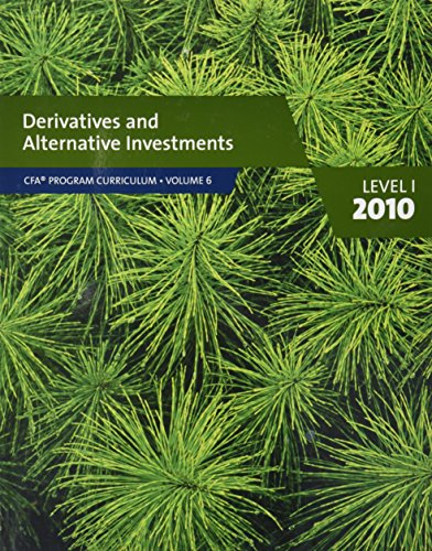 Imagen de archivo de Derivatives and Alternative Investments CFA Program Curriculum Volume 6 Level 1 2010 (CFA Program Curriculum, Volume 6) a la venta por Bahamut Media