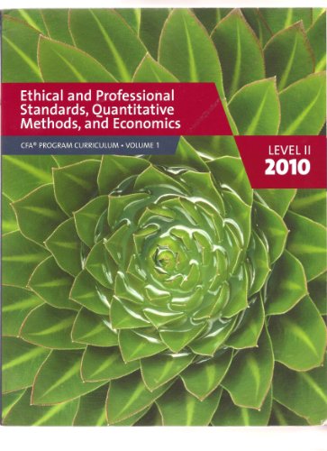 9780558160234: CFA PROGRAM CURRICULUM VOLUME 1 LEVEL II 2010 Ethical and Professional Standards, Quantitative Method, and Economics
