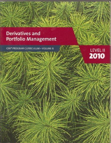 Beispielbild fr Derivatives and Portfolio Management (2010 Level II Program Curriculum, Volume 6) (Volume 6) zum Verkauf von Wonder Book