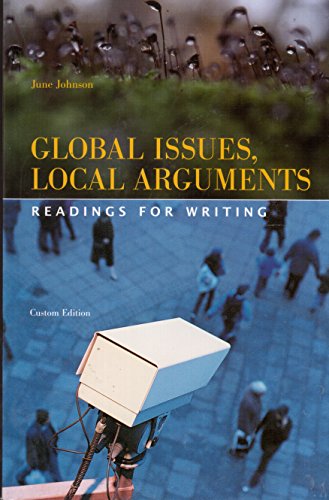 Global Issues, Local Arguments: Readings for Writing [Custom Edition]