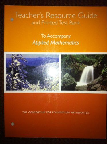 Stock image for Teacher's Resource Guide And Printed Test Bank To Accompany Applied Mathematics ; 9780558203184 ; 0558203183 for sale by APlus Textbooks