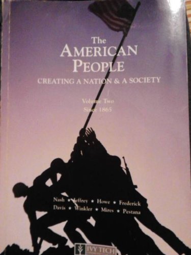 Imagen de archivo de The American People Creating A Nation & Society Volume 2 (The American People Creating A Nation &ASociaty) a la venta por HPB-Red