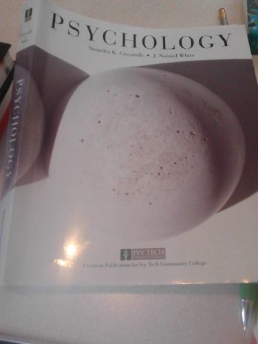 Psychology - Ivy Tech Community College Edition by Saundra K. Ciccarelli, J. Noland White (2009) Paperback (9780558228040) by Saundra K. Ciccarelli; J. Noland White