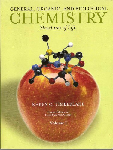 Stock image for General, Organic and Biological Chemistry: Structures of Life (Custom Edition for South Suburban College) Volume 1 for sale by SecondSale