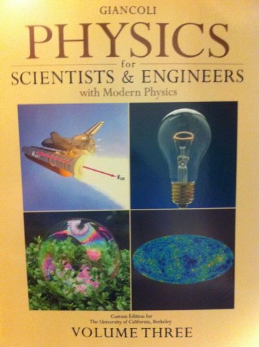 9780558229047: Physics for Scientists & Engineers with Modern Physics (Custom Edition for the University of California, Berkeley Volume Three)